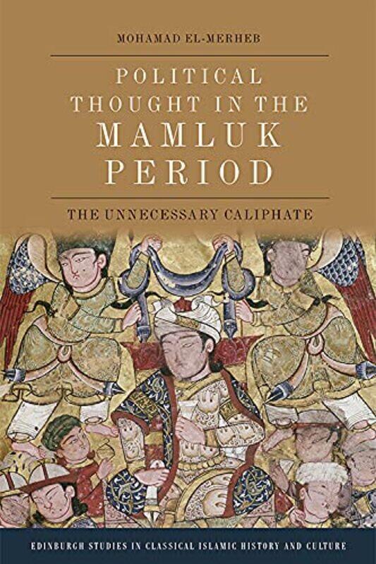 

Political Thought in the Mamluk Period by Sheila Newberry-Hardcover