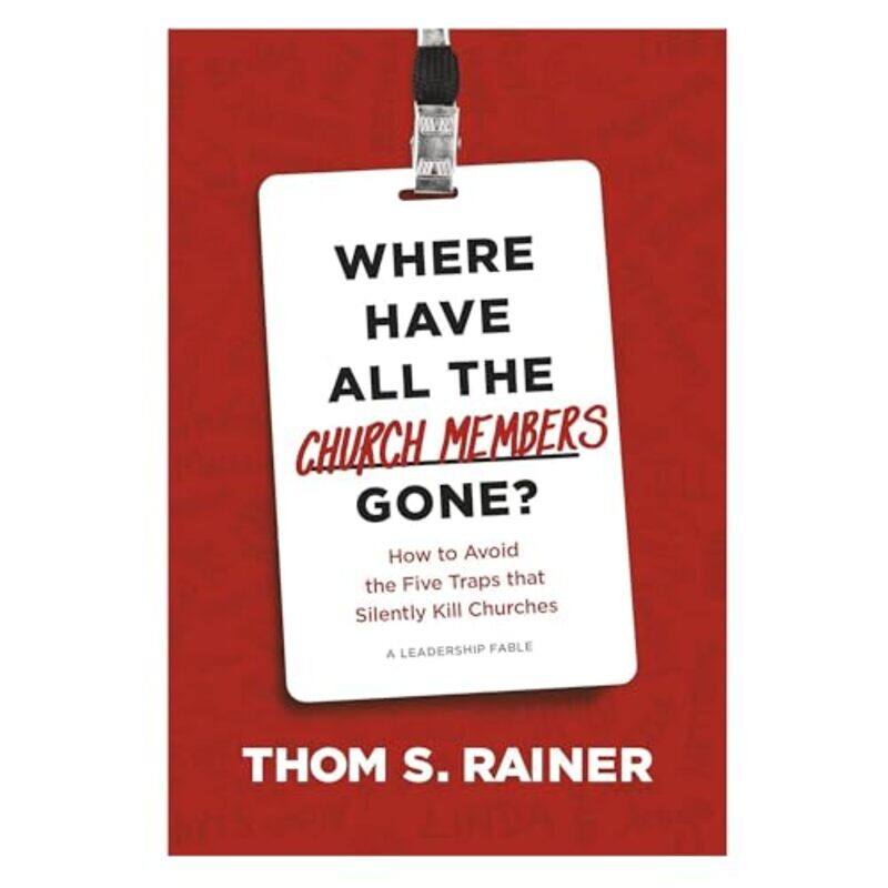 

Where Have All The Church Members Gone By Rainer Thom S - Hardcover