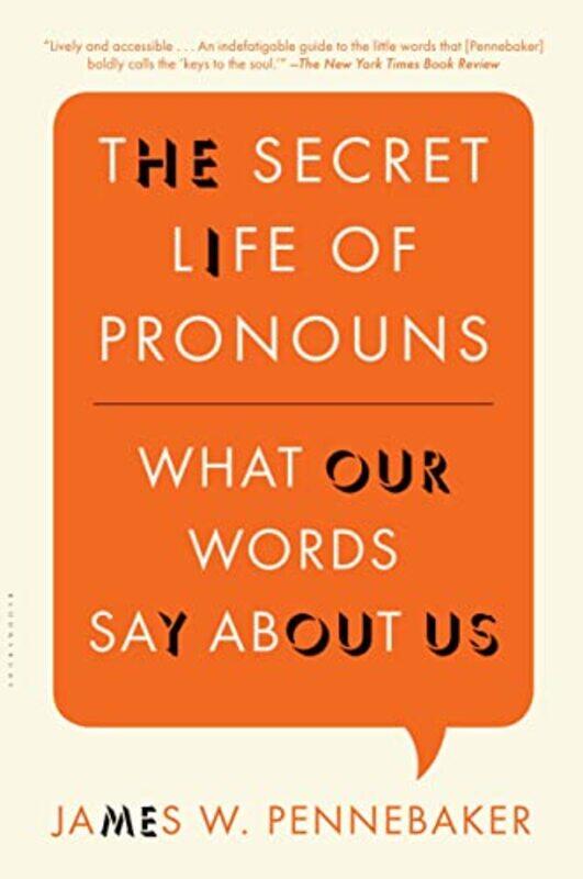 

The Secret Life of Pronouns by James W Pennebaker-Paperback