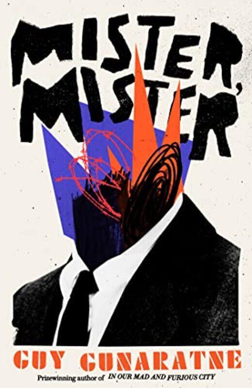 

Mister Mister by Guy Gunaratne-Hardcover