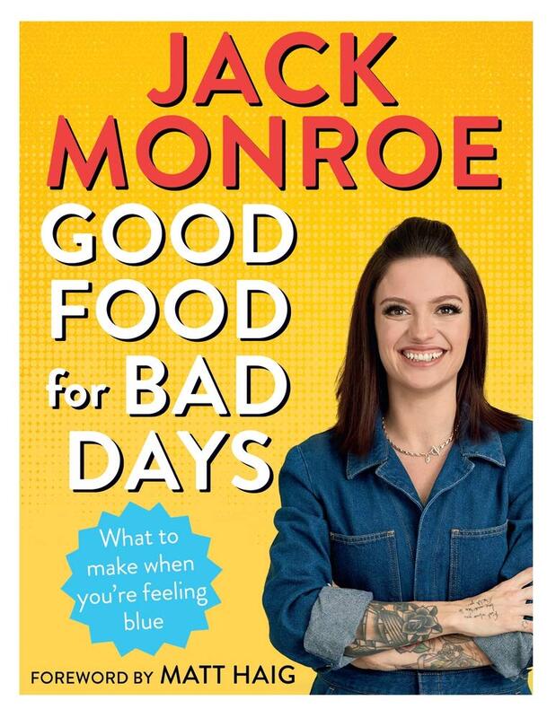 Good Food for Bad Days: What to Make When You're Feeling Blue, Paperback Book, By: Jack Monroe