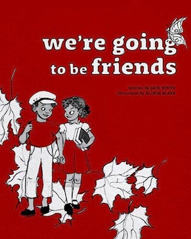 

Were Going to be Friends by Jack WhiteElinor Blake-Hardcover