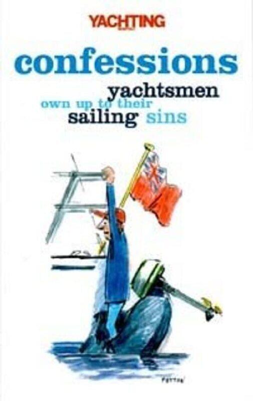

Yachting Monthlys Confessions , Paperback by Paul Gelder