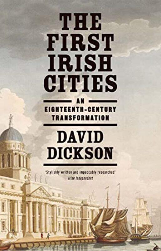 

The First Irish Cities by David Dickson-Paperback