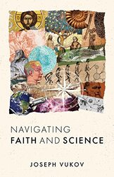 Navigating Faith And Science by Joseph Vukov-Paperback