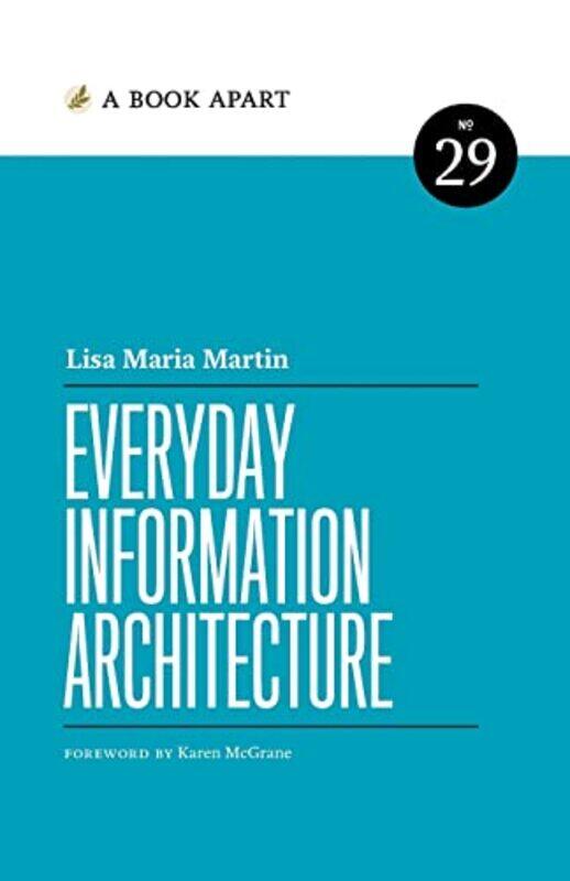 

Everyday Information Architecture by Walter KempowskiShaun Whiteside-Paperback