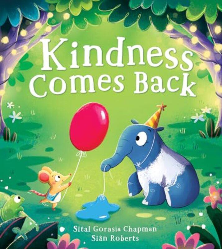 

Kindness Comes Back by Sital Gorasia ChapmanSian Roberts-Paperback