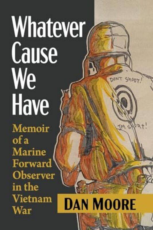 

Whatever Cause We Have by Dan Moore-Paperback
