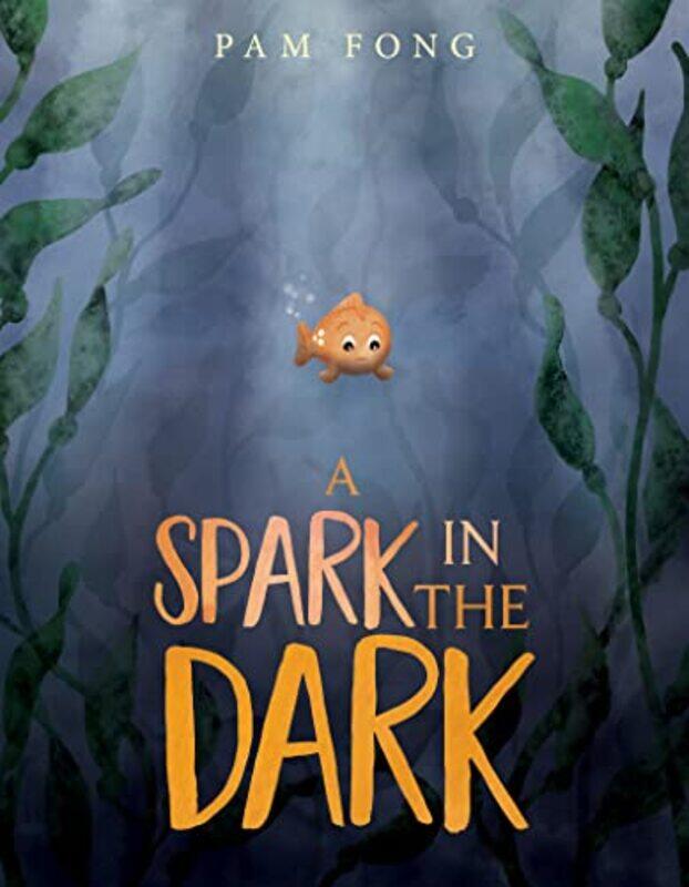 

A Spark in the Dark by Pam FongPam Fong-Hardcover
