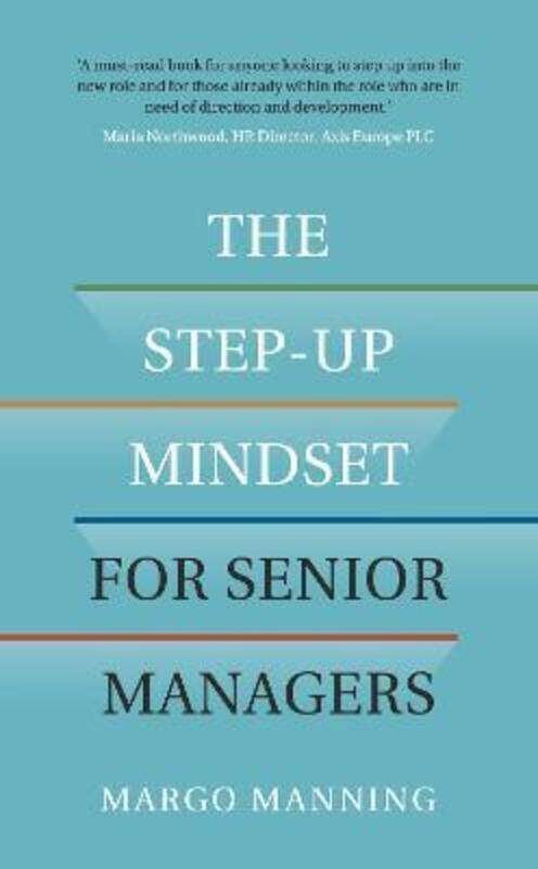 

The Step-Up Mindset for Senior Managers.paperback,By :Manning, Margo