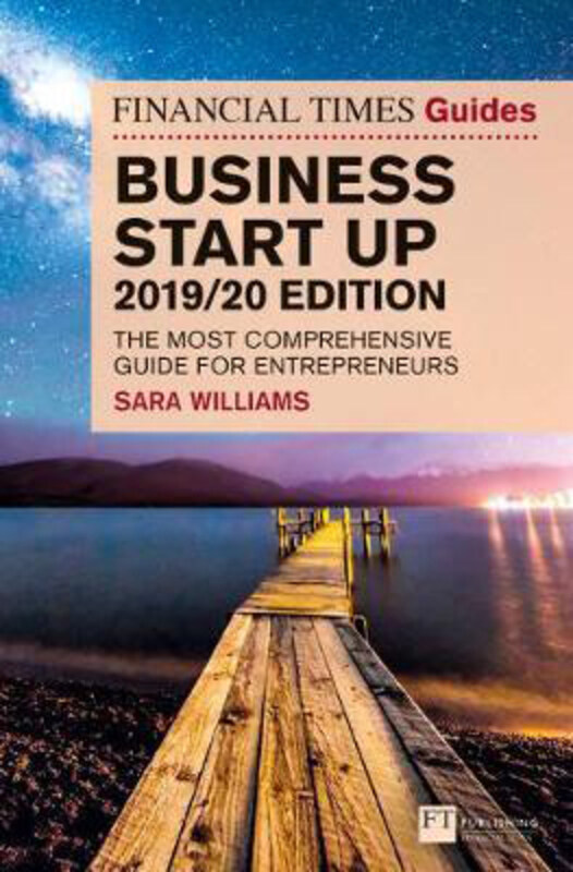 

The Financial Times Guide to Business Start Up 2019/20: The Most Comprehensive Guide for Entrepreneurs, Paperback Book, By: Sara Williams