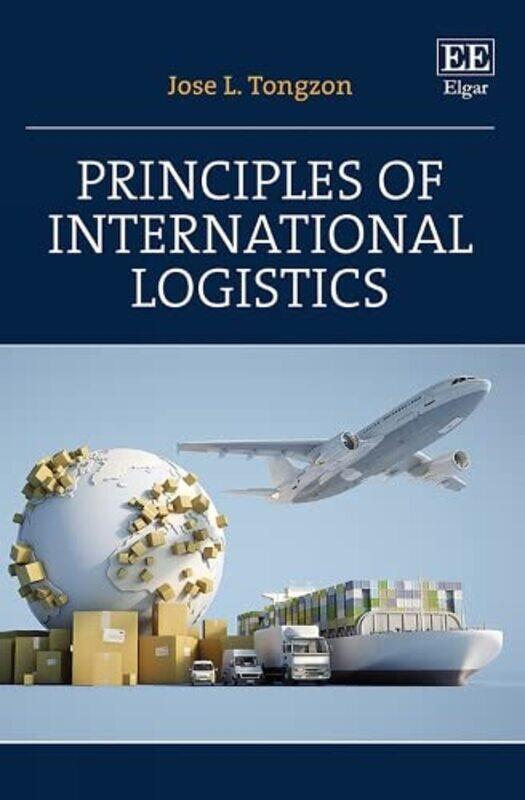 

Principles Of International Logistics, Paperback by Tongzon, Jose L.