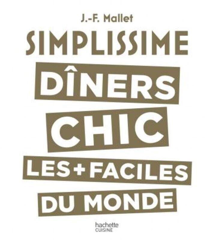 

Simplissime les Diners Chics les Plus Faciles du Monde.paperback,By :Mallet-J