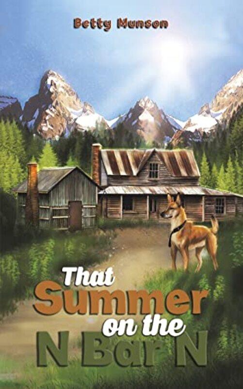 

That Summer on the N Bar N by Betty Munson-Paperback