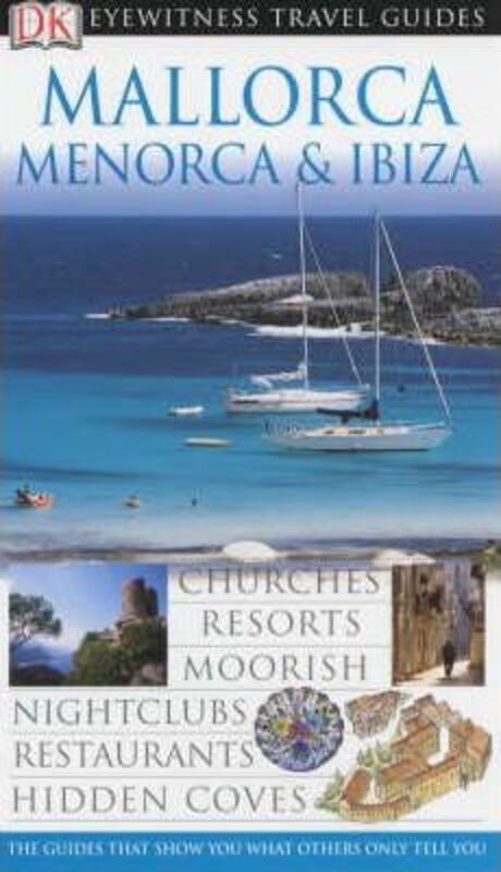 Mallorca, Menorca, Ibiza (DK Eyewitness Travel Guide).paperback,By :John Gill