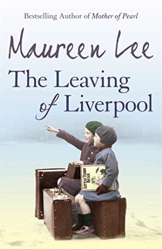 

The Leaving Of Liverpool by Maureen Lee-Paperback