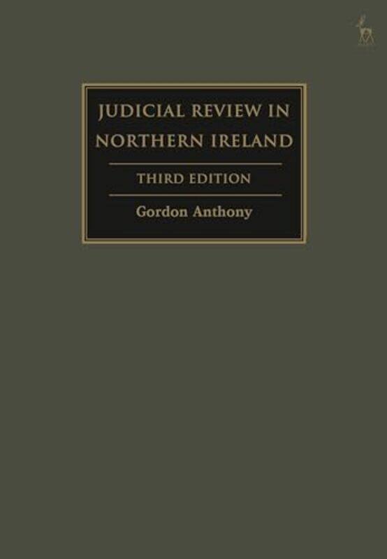 

Judicial Review in Northern Ireland by Gordon (Queen's University, Belfast, UK) Anthony -Hardcover