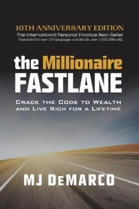 

The Millionaire Fastlane: Crack the Code to Wealth and Live Rich for a Lifetime.paperback,By :DeMarco, MJ