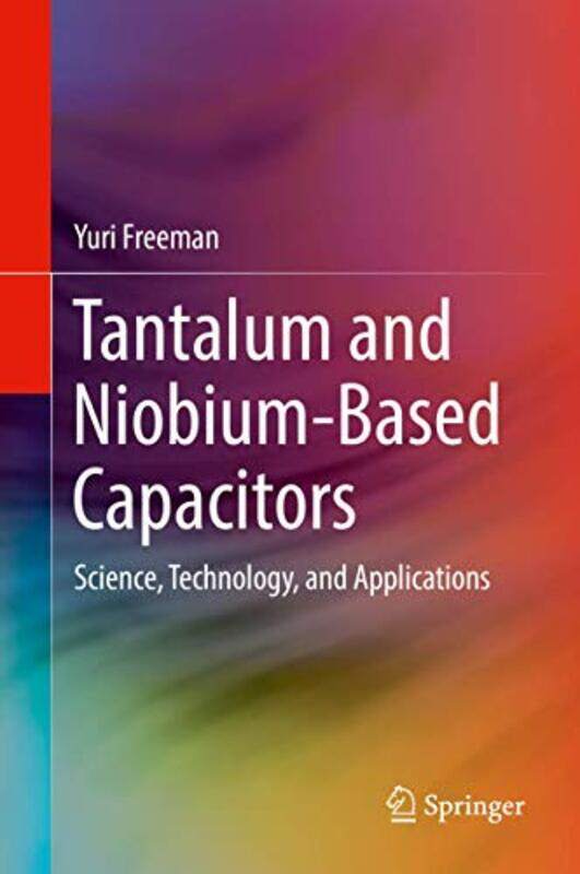 

Tantalum and NiobiumBased Capacitors by Brian Sanders-Hardcover