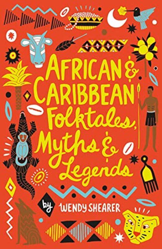 

African and Caribbean Folktales Myths and Legends by Wendy Shearer-Paperback