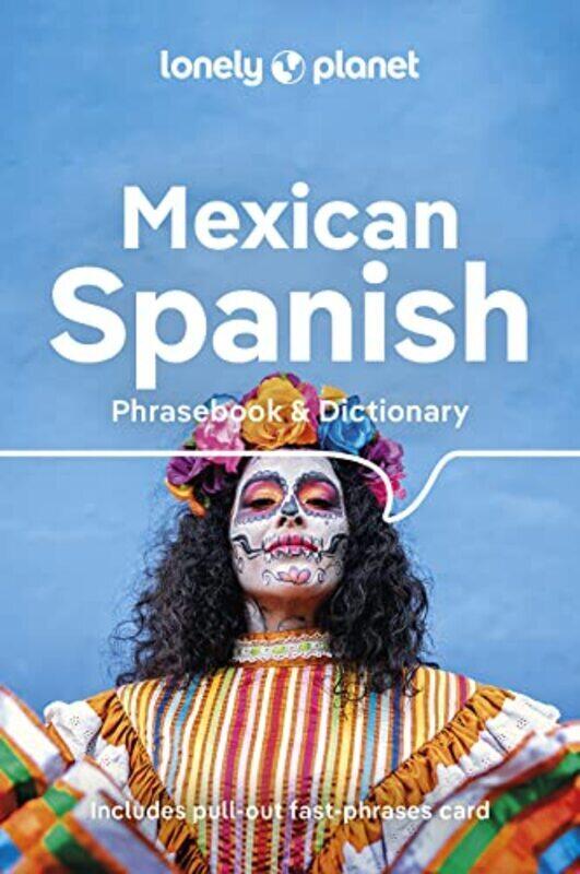

Mexican Spanish Phrasebook & Dictionary 6 By Lonely Planet -Paperback