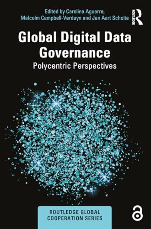 

Global Digital Data Governance by Gordon MacLellanSusan Cross-Paperback