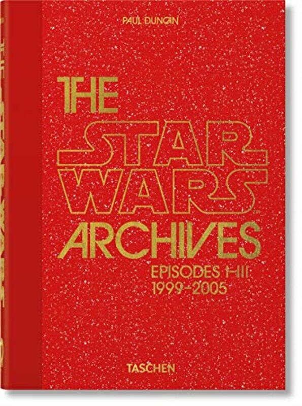 

Star Wars Archives. 1999-2005. 40th Ed. , Hardcover by Paul Duncan
