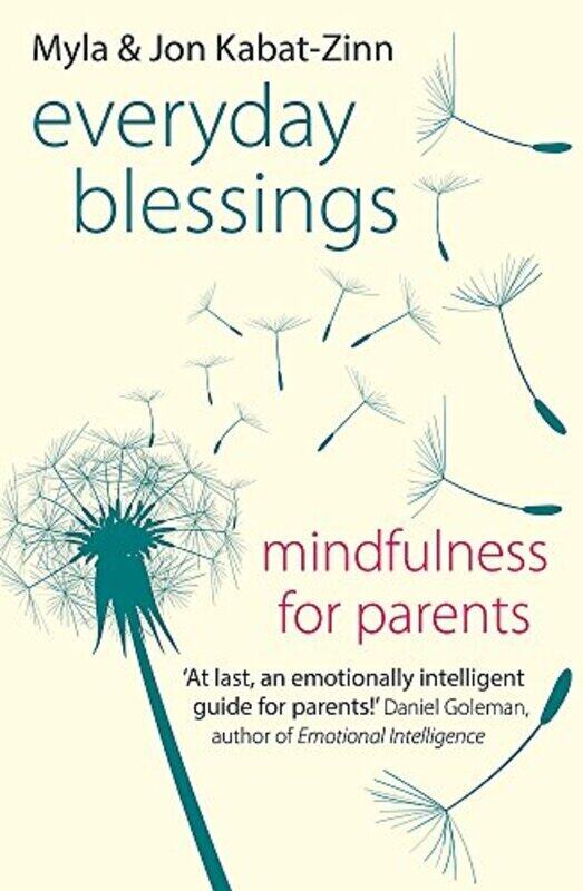 

Everyday Blessings: Mindfulness for Parents , Paperback by Kabat-Zinn, Jon - Kabat-Zinn, Myla