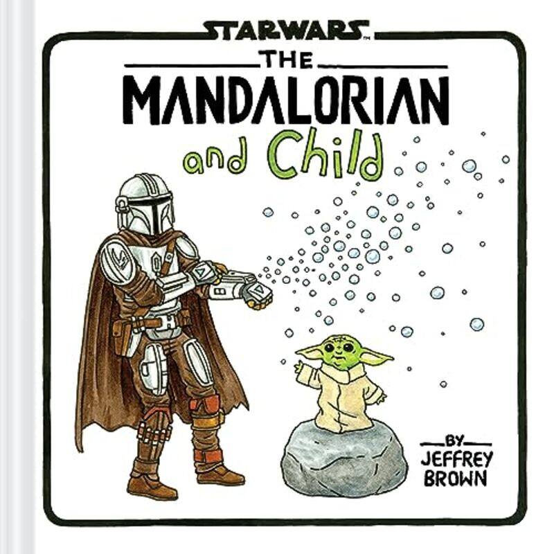 

Star Wars The Mandalorian and Child by Jeffrey Brown-Hardcover