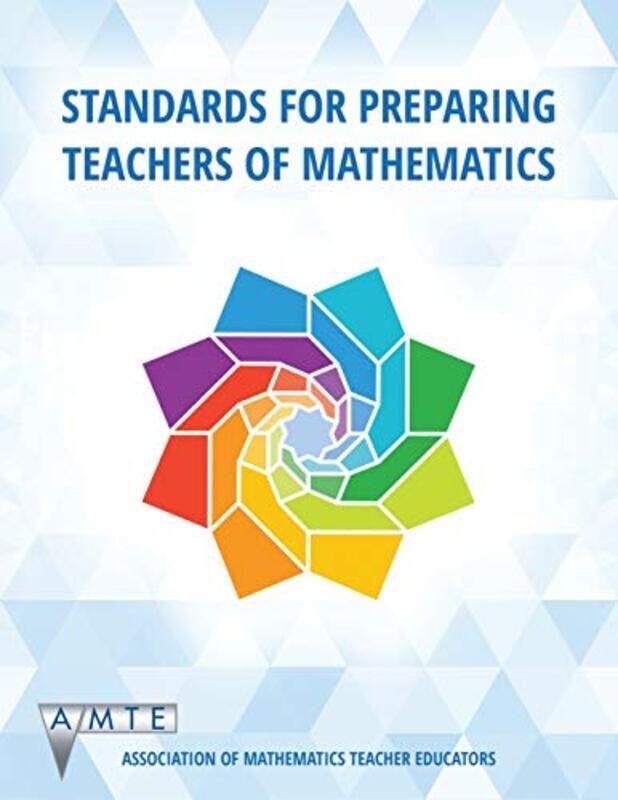 

Standards for Preparing Teachers of Mathematics by Kirsty Holmes-Paperback