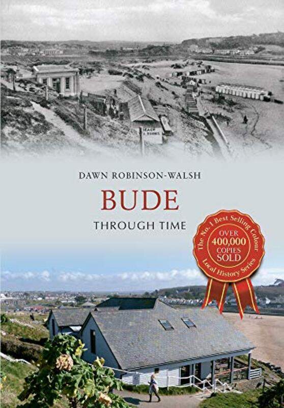 

Bude Through Time by Dawn G Robinson-Paperback