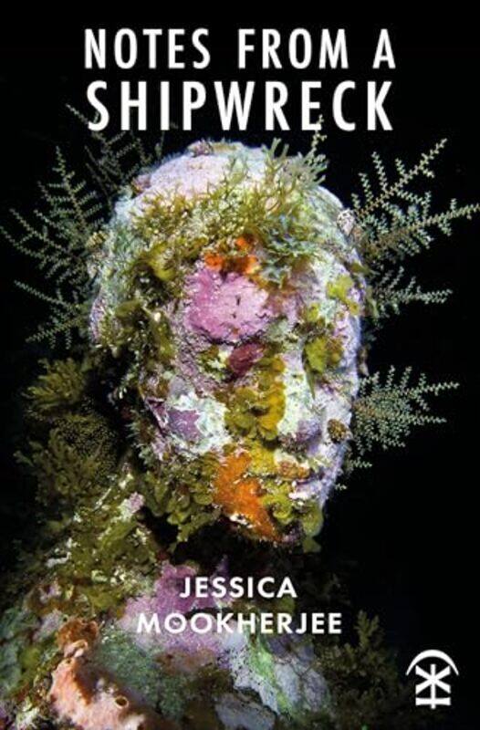 

Notes from a Shipwreck by Jessica Mookherjee-Paperback