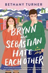 Brynn and Sebastian Hate Each Other by Bethany Turner-Paperback