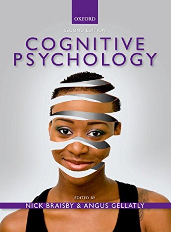 

Cognitive Psychology by Nick Head of Department of Psychology, University of Winchester BraisbyAngus Professor of Psychology and Acting Head of Depart