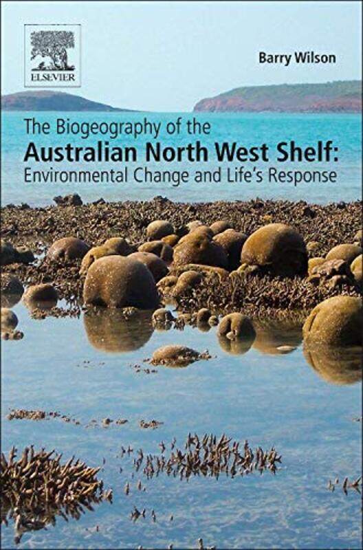 

The Biogeography of the Australian North West Shelf by Meg Gaertner-Hardcover