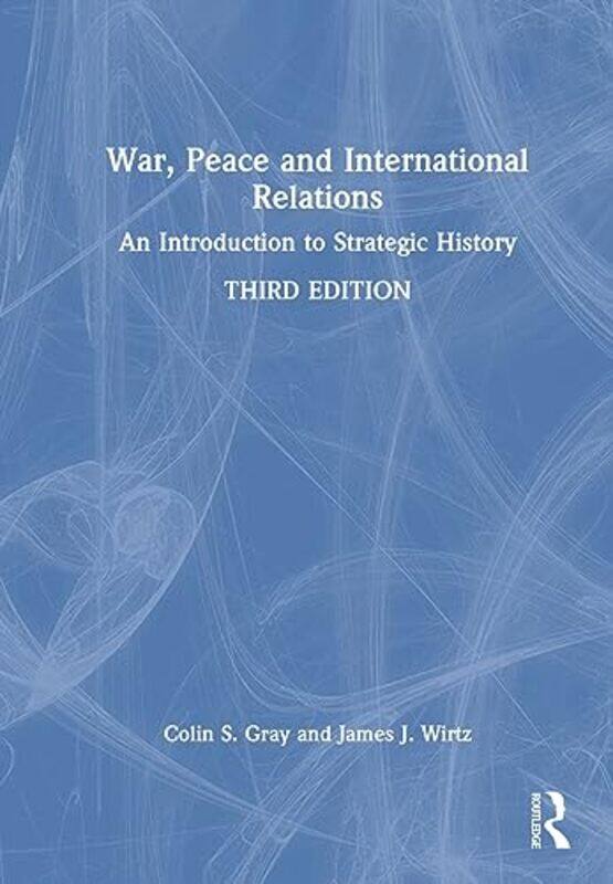 

War Peace and International Relations by Ben Tish-Hardcover