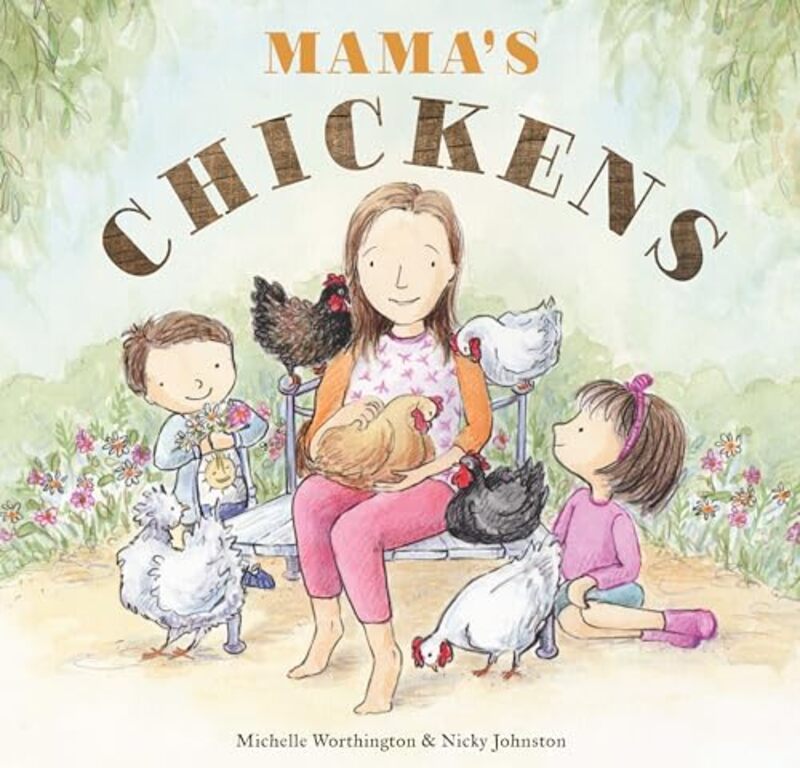 

Mamas Chickens by Michelle WorthingtonNicky Johnston-Paperback