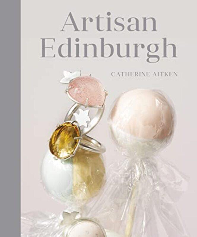 

Artisan Edinburgh by Catherine Aitken-Hardcover