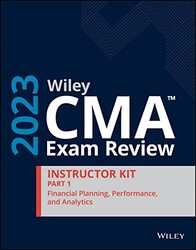 Wiley CMA Exam Review 2023 Part 1 Instructor Kit - Financial Planning, Performance, and Analytics , Paperback by Wiley