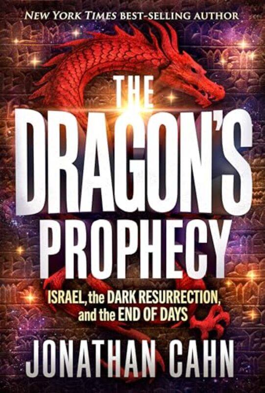 

The Dragons Prophecy Israel The Dark Resurrection And The End Of Days Street Smart by Cahn, Jonathan - Hardcover