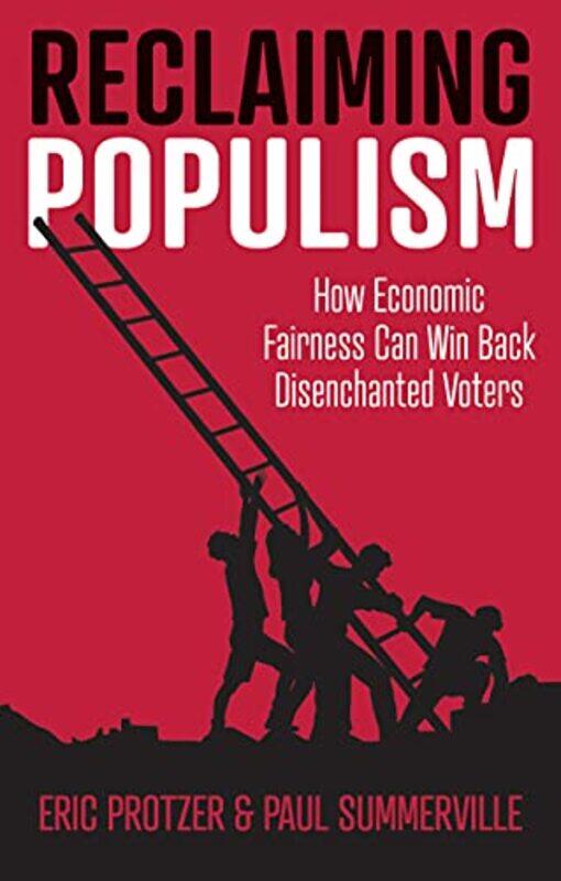 

Reclaiming Populism by Eric ProtzerPaul Summerville-Paperback