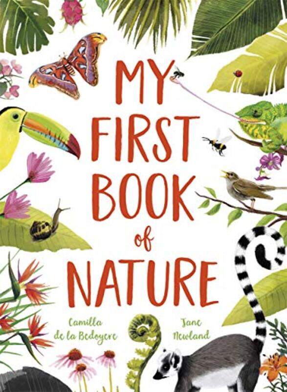 

My First Book of Nature by Camilla De La BedoyereJane Newland-Paperback