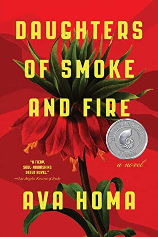 

Daughters of Smoke and Fire A Novel by Ava Homa-Paperback