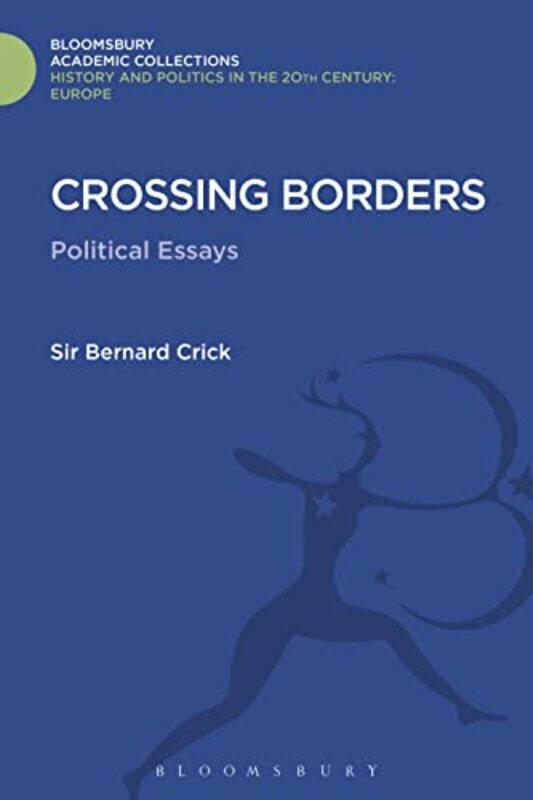 

Crossing Borders by Sir Bernard Crick-Hardcover