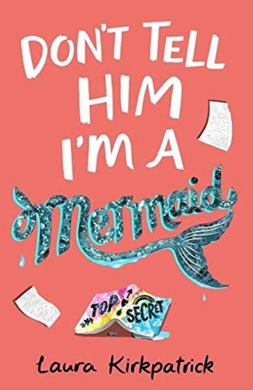 

Don't Tell Him I'm a Mermaid, Paperback Book, By: Laura Steven