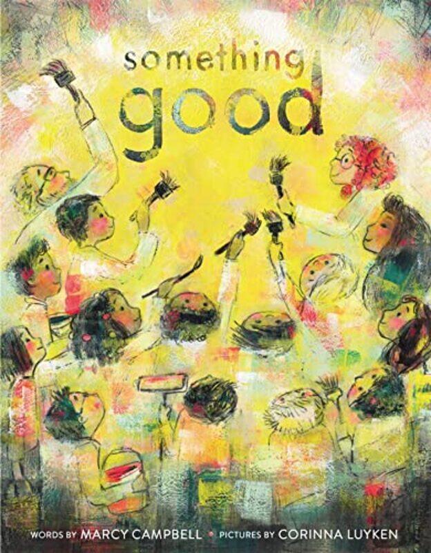 

Something Good by Marcy CampbellCorinna Luyken-Hardcover