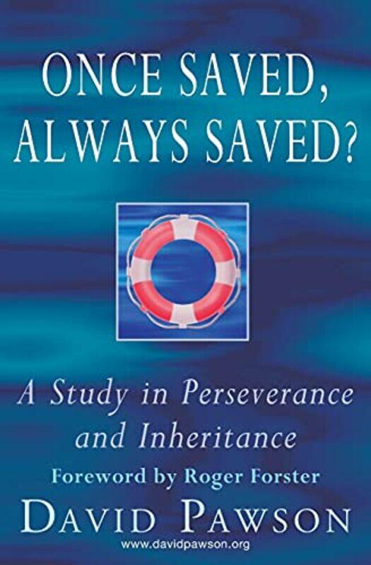 

Once Saved Always Saved by David Pawson-Paperback