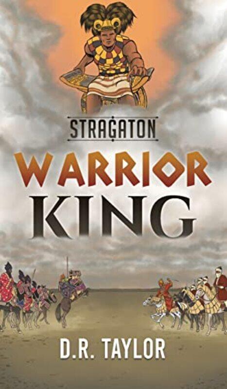 

Stragaton Warrior King by D R Taylor-Hardcover