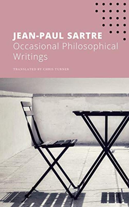 Occasional Philosophical Writings by Jean-Paul SartreChris Turner-Paperback