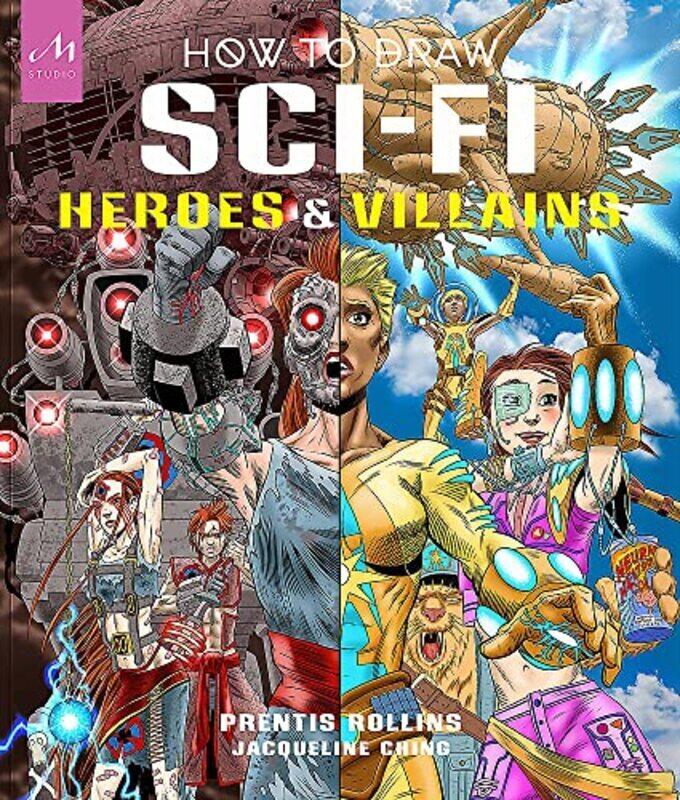 

How To Draw Sci-Fi Heroes And Villains , Hardcover by Prentis Rollins